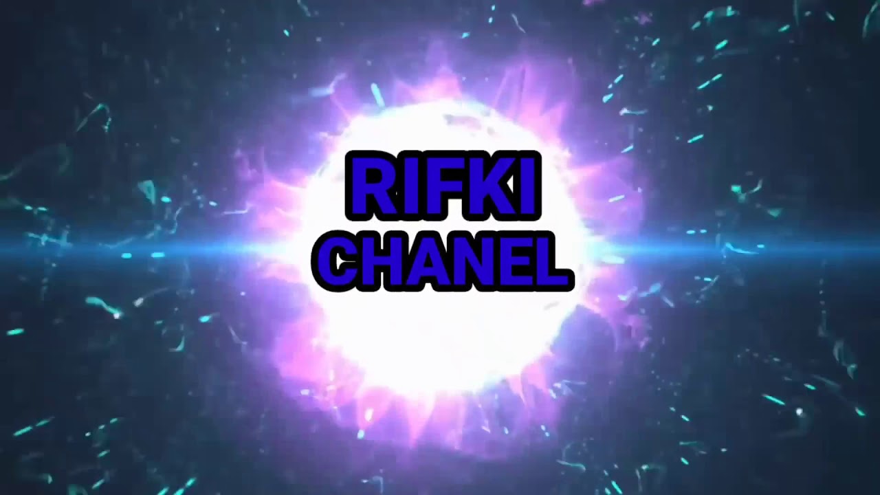 INTRO BARU RIFKI CHANEL