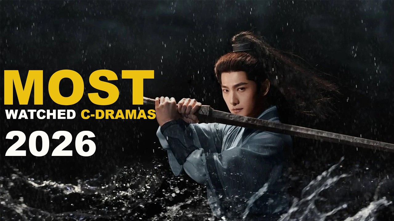 Top 10 Most Watched Chinese Dramas 2026 | Best New C-Dramas to Watch