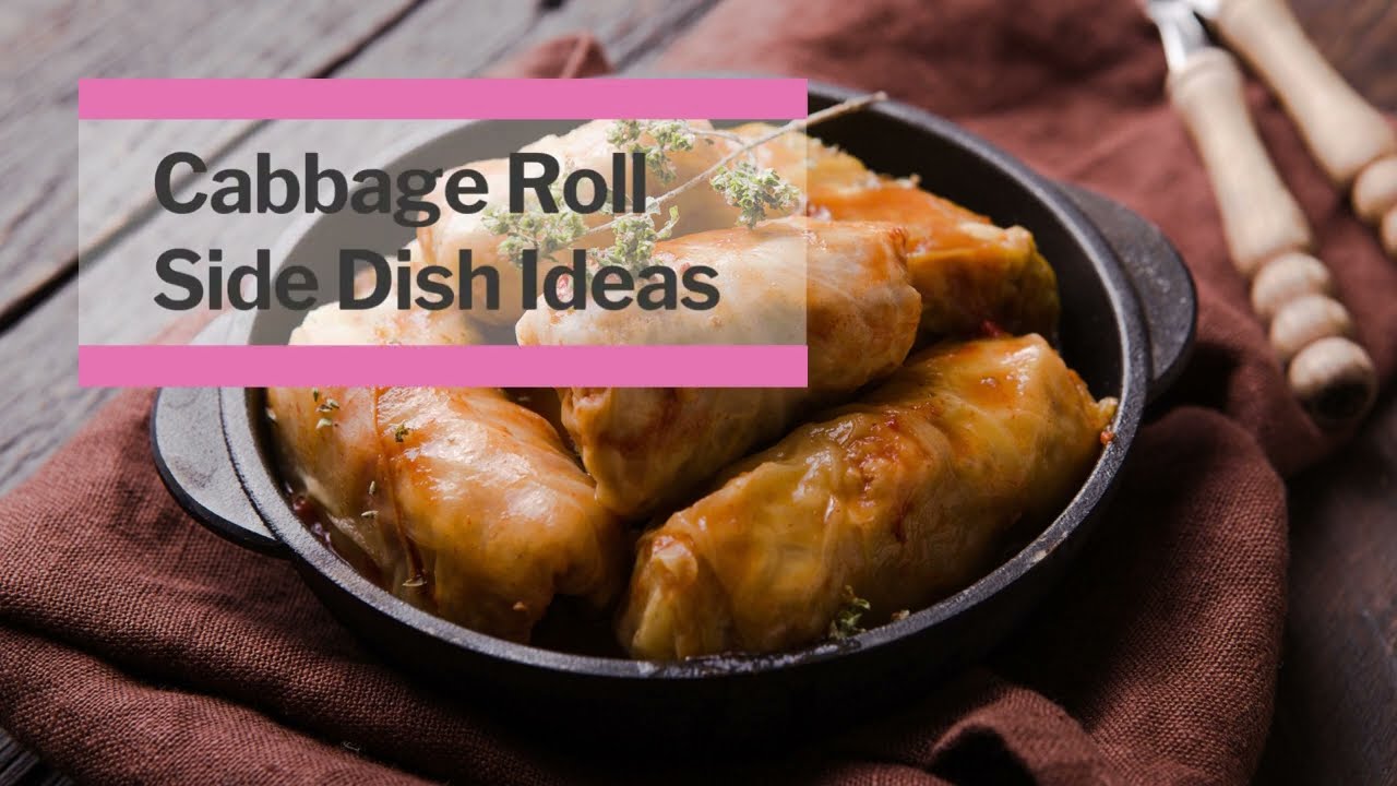 Easy Cabbage Roll Side Dish Ideas