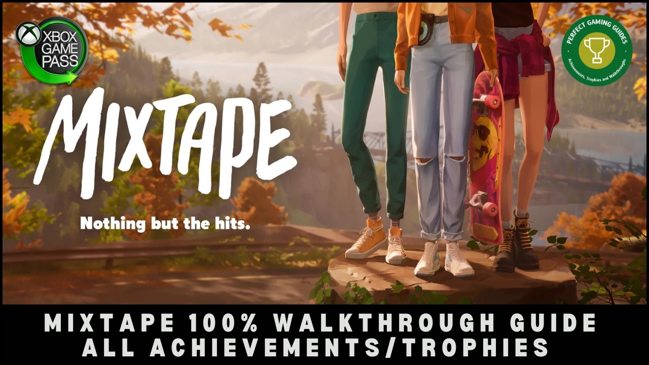 MIXTAPE - 100% Achievement Walkthrough Guide