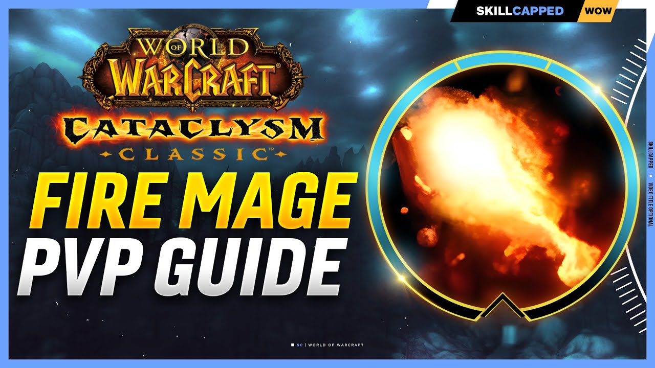 Fire Mage Cataclysm PvP Guide | Best Race, Talents, Glyphs, BiS Gear, Professions & Macros