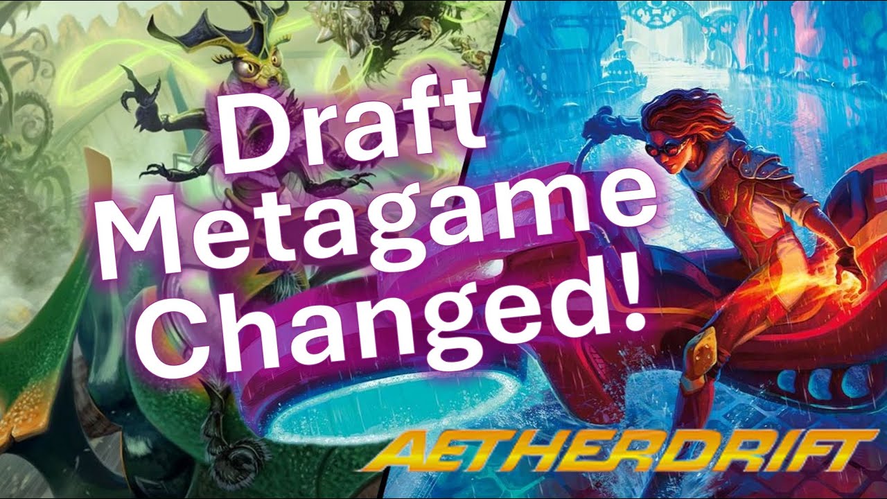 Aetherdrift Draft Guide: Changing Metagame