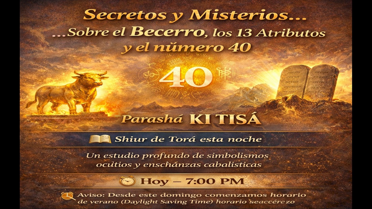 SECRETOS Y MISTERIOS DEL BECERRO Y LOS NUMEROS 13 Y 40 - Parashá Ki Tisá