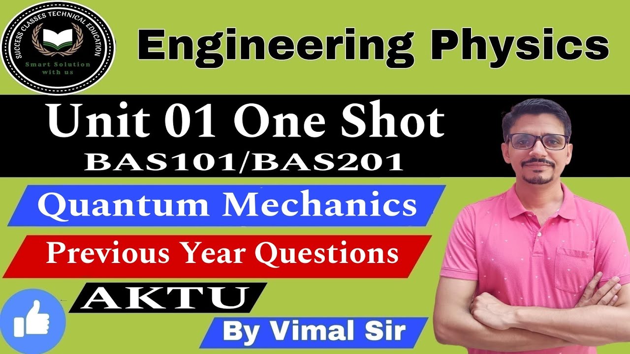Engineering Physics | Unit 01 One Shot | Quantum Mechanics | BAS101 | BAS201 | AKTU | By Vimal Sir