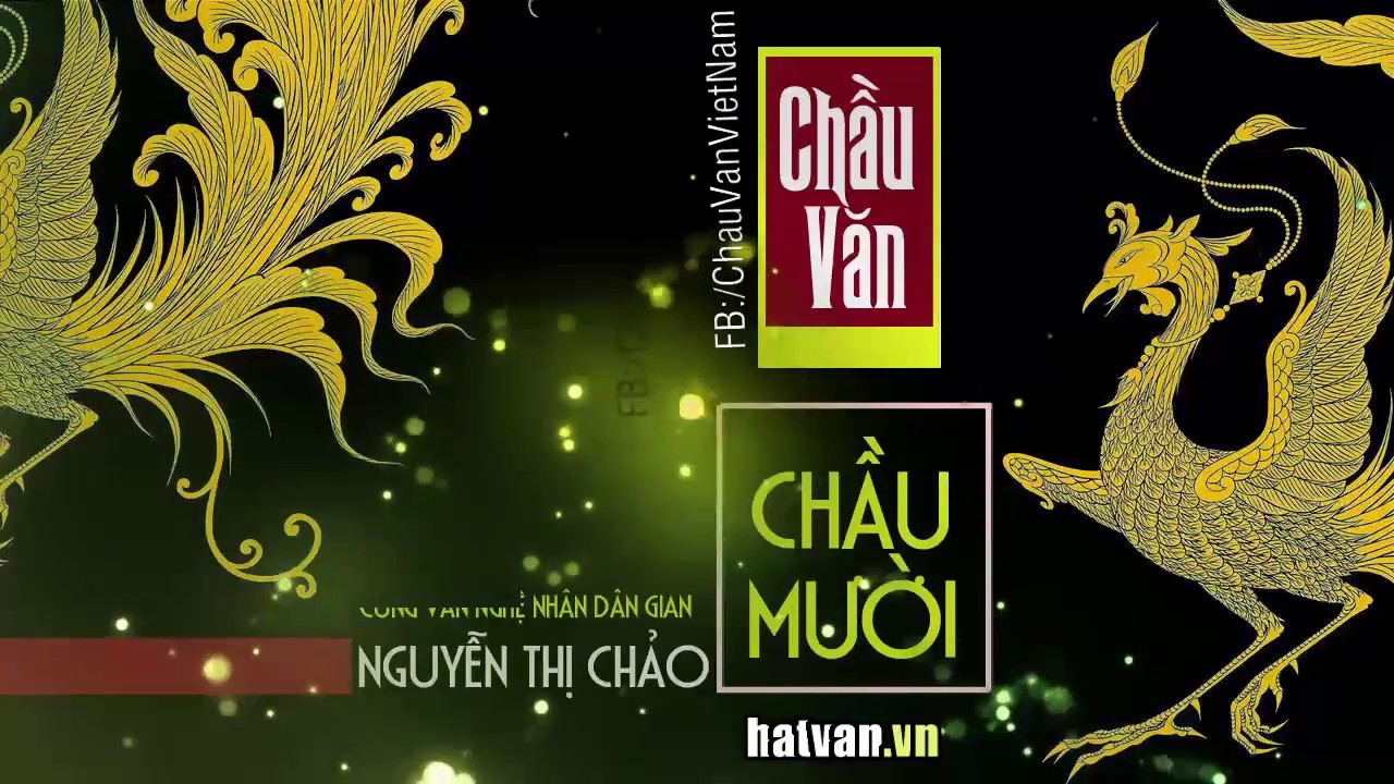 Chầu Mười Đồng Mỏ - Văn Nghệ nhân cung văn Nguyễn Thị Chảo