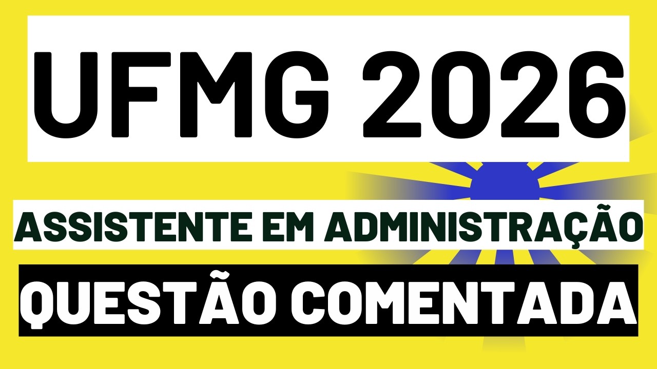 Questão Comentada sobre Língua Portuguesa para o Concurso de Assistente em Administração - UFMG 2026