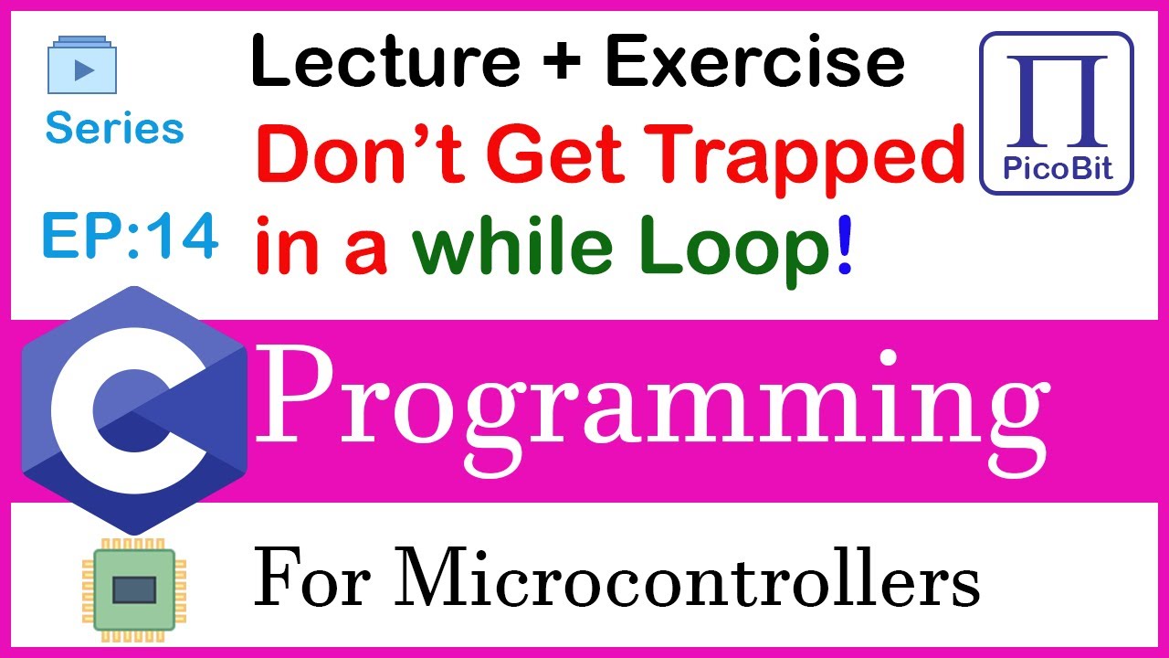 while vs do...while in C | Complete Guide for Microcontroller Programming [Video 14]