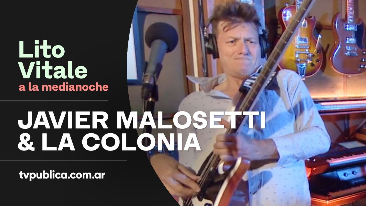 Javier Malosetti & La colonia: Back in Time - Lito Vitale a la Medianoche