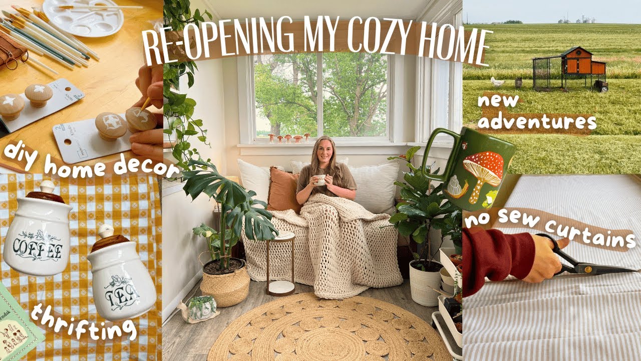 Re-opening My Cozy Home! DIY Home Decor, Thrifting & New Adventures