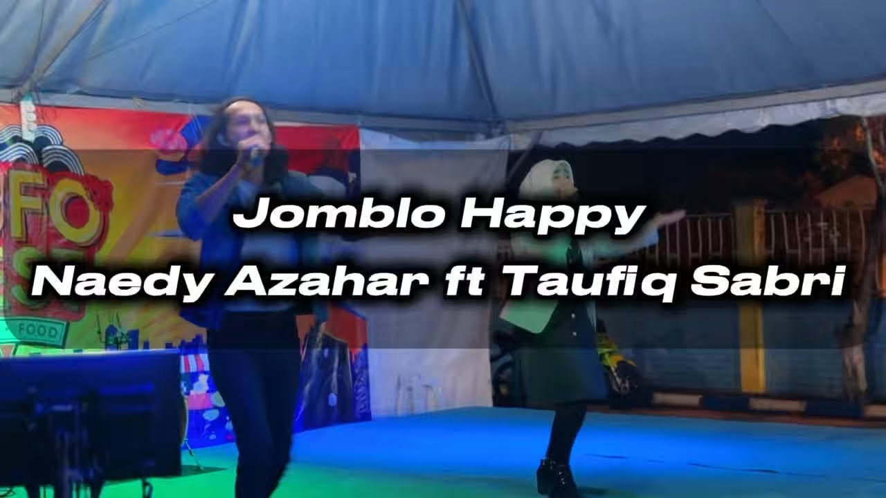 (COVER) JOMBLO HAPPY | NAEDY AZAHAR ft TAUFIQ SABRI | MUFO FEST SUNGAI BESAR