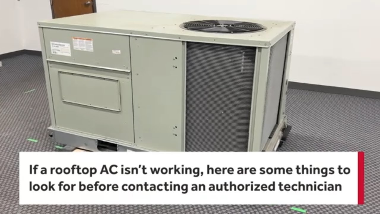 Rooftop Unit Not Working: Troubleshooting Tips