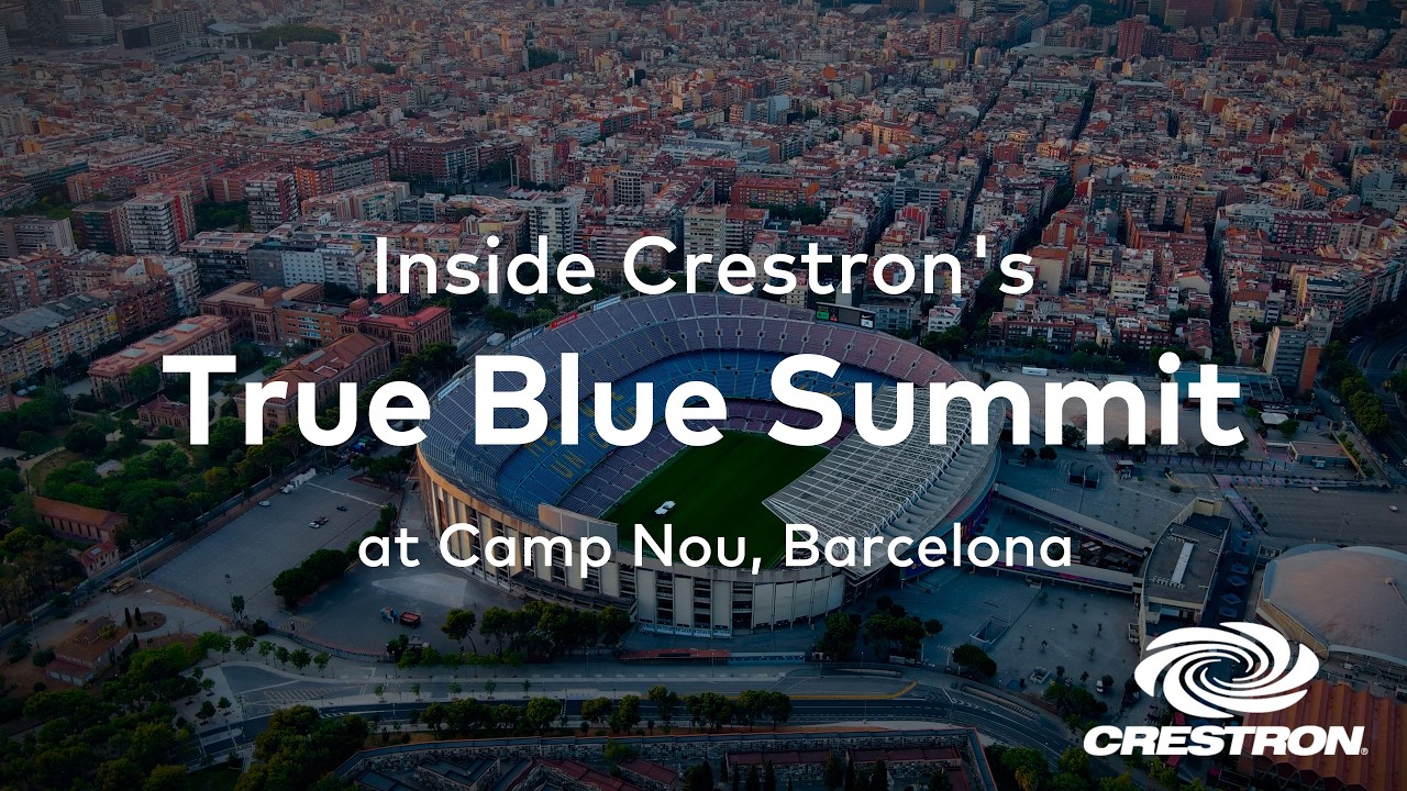 Inside Crestron's True Blue Summit at Camp Nou, Barcelona