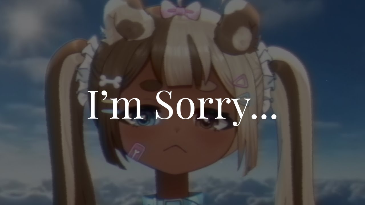 I'm Sorry Youtube..