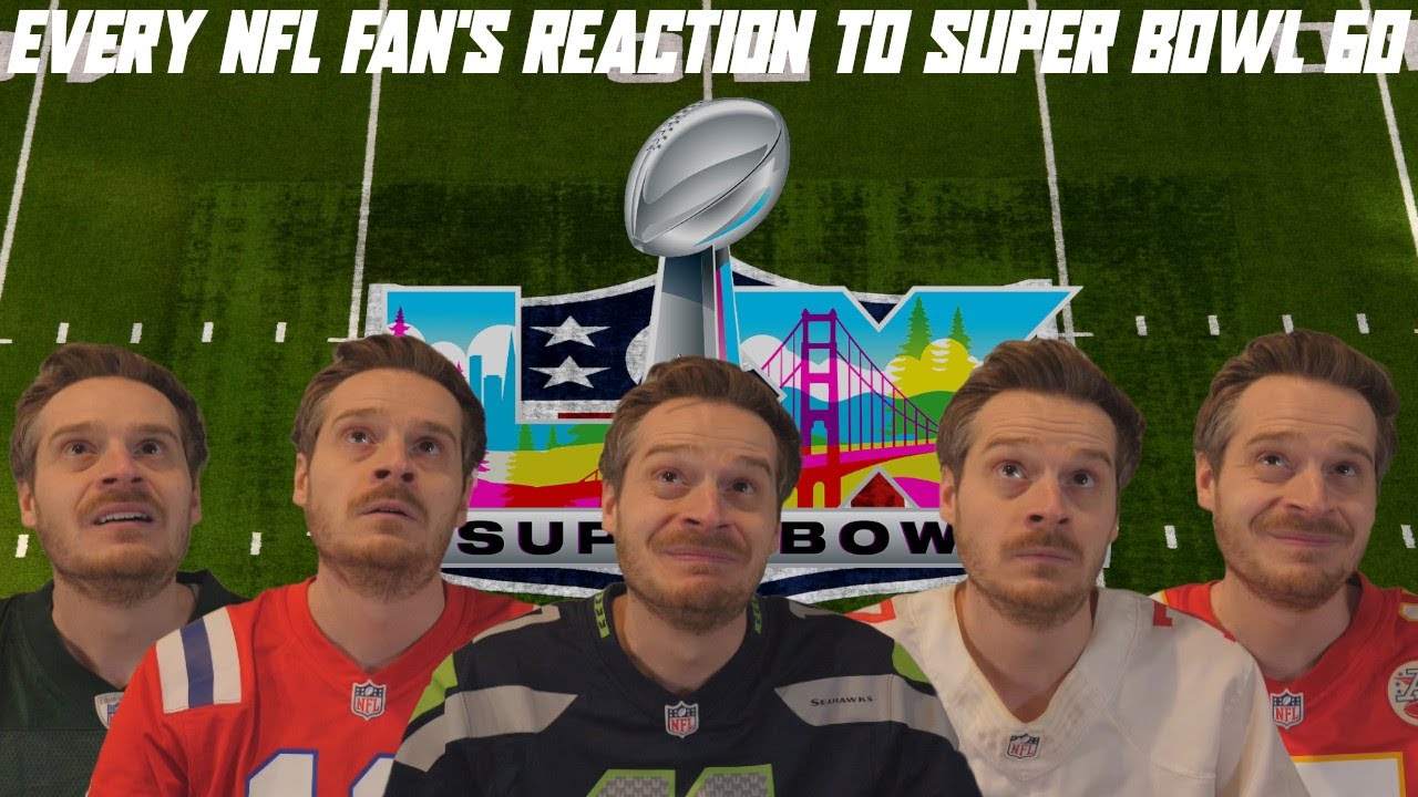 Every NFL Fan's Reaction to Super Bowl 60