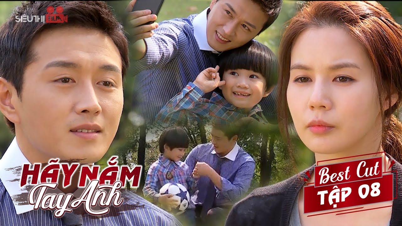 Hãy Nắm Tay Anh - Tập 08 | Mẫn Chính Hiền Gặp Lại Con Trai Ruột Của Mình Sau Nhiều Năm Xa Cách