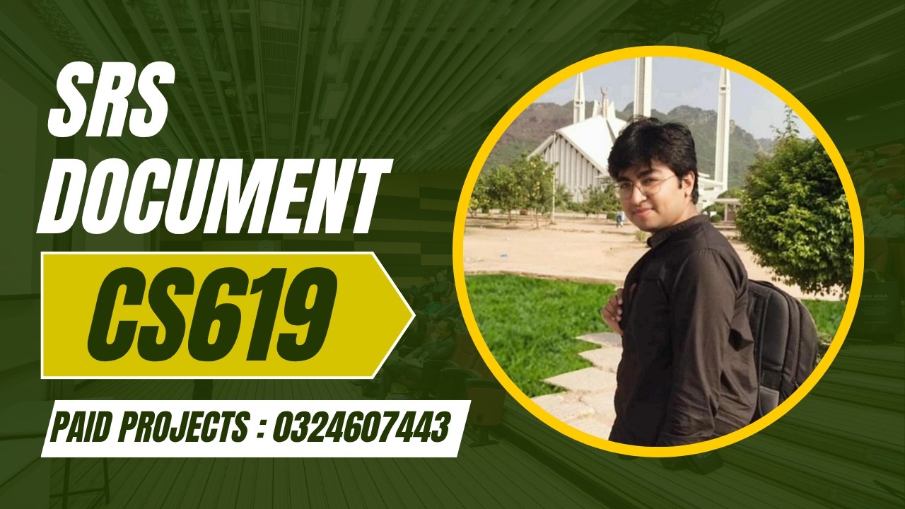 CS619 SRS Document Complete Guide Fall 2025 || VU SRS || CS619 SRS || MS PROJECT || Sir Ibsham 