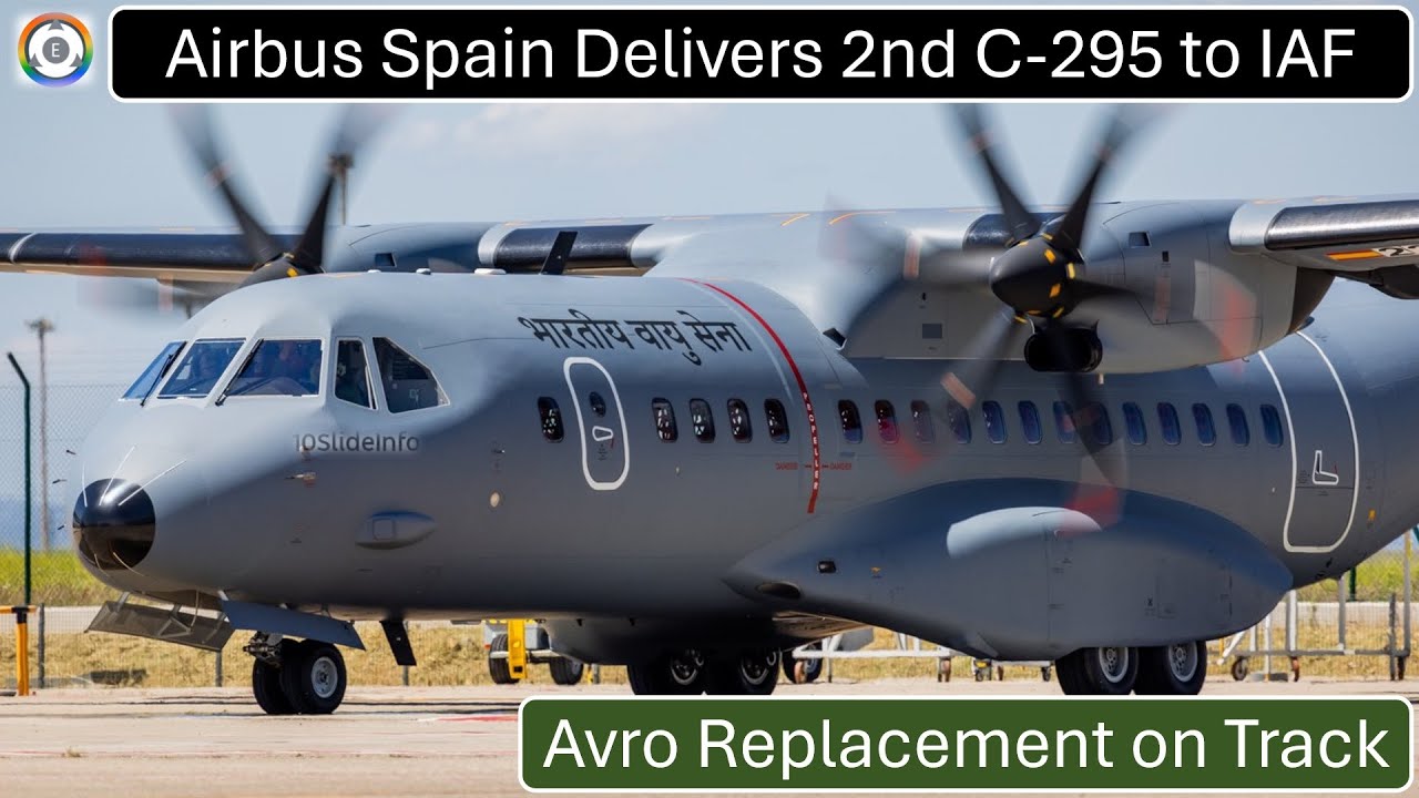 Airbus Delivers 2nd C-295 to IAF | Avro Replacement on Track