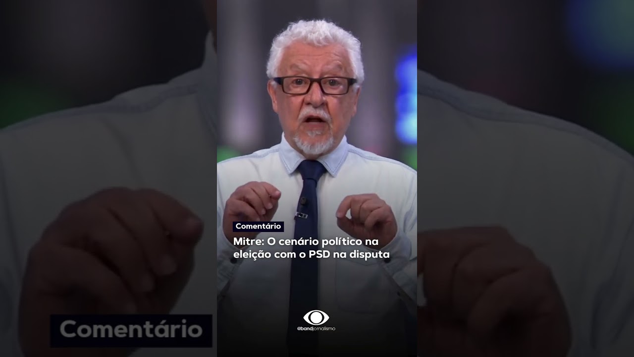 Mitre: O cen&aacute;rio pol&iacute;tico na elei&ccedil;&atilde;o com o PSD na disputa