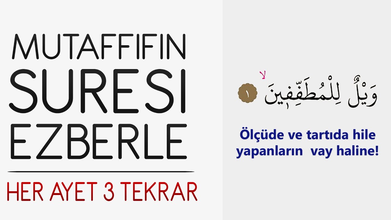 Mutaffifin suresi ezberle (Her ayet 3 tekrar)