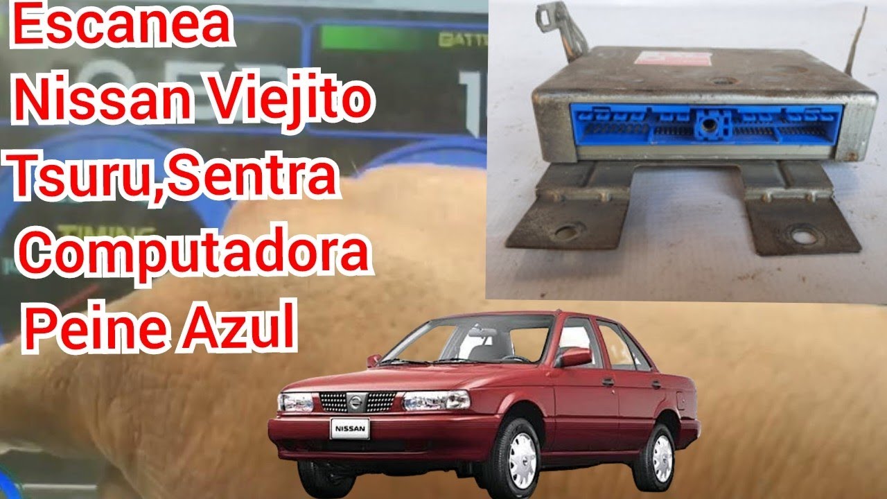 Escanea tu Nissan(Tsuru,Sentra) con computadora de peine azul.