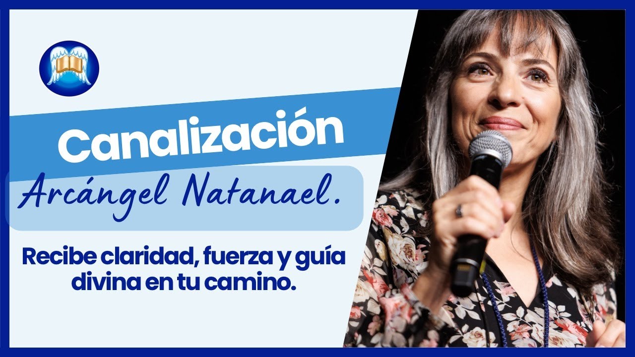 Canalizaci&oacute;n en vivo con el Arc&aacute;ngel Natanael