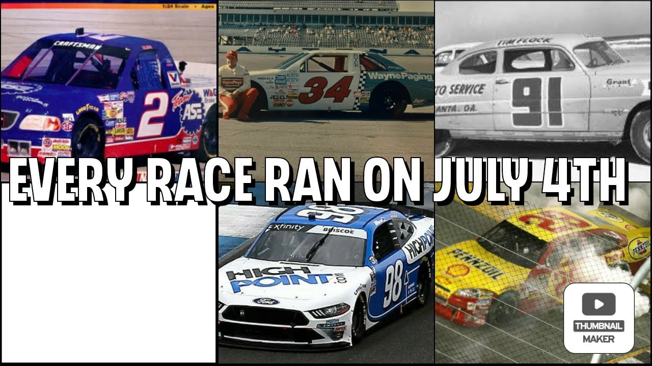 All NASCAR Races that ran on July 4th