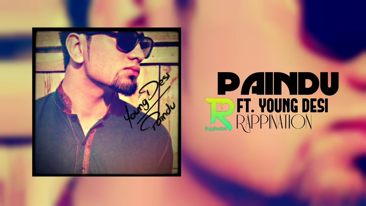 PAINDU | Young Desi I | Rappination