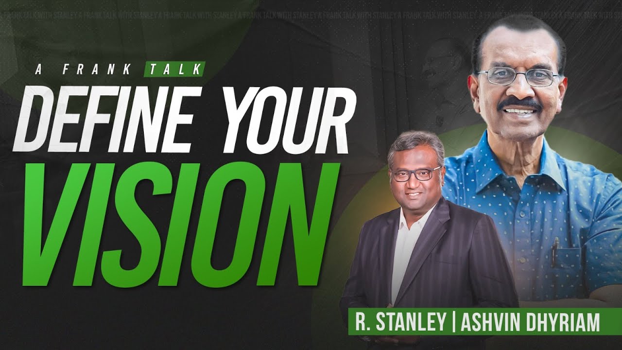 A Frank Talk With R. Stanley | Ashvin Dhyriam | Define Your Vision | Ep 4