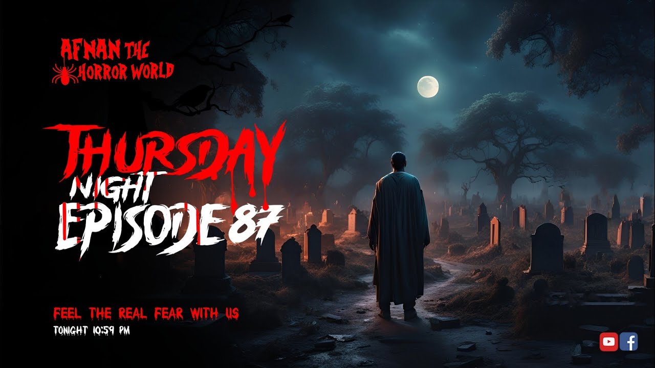 Thursday Night With Afnan Episode-87!!@AfnanTheHorrorWorldBD  #afnanvai