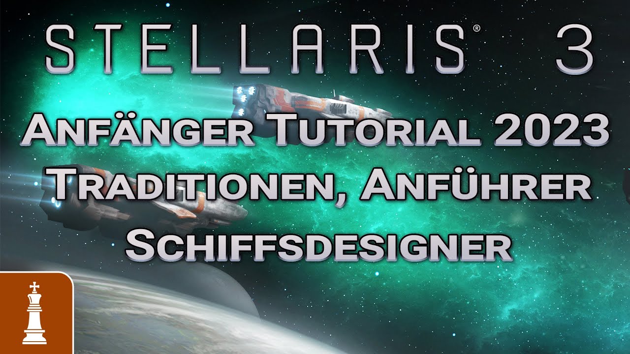 Traditionen, Anführer & Schiffsdesigner: ANFÄNGER Tutorial STELLARIS 2023 | deutsch gameplay 3