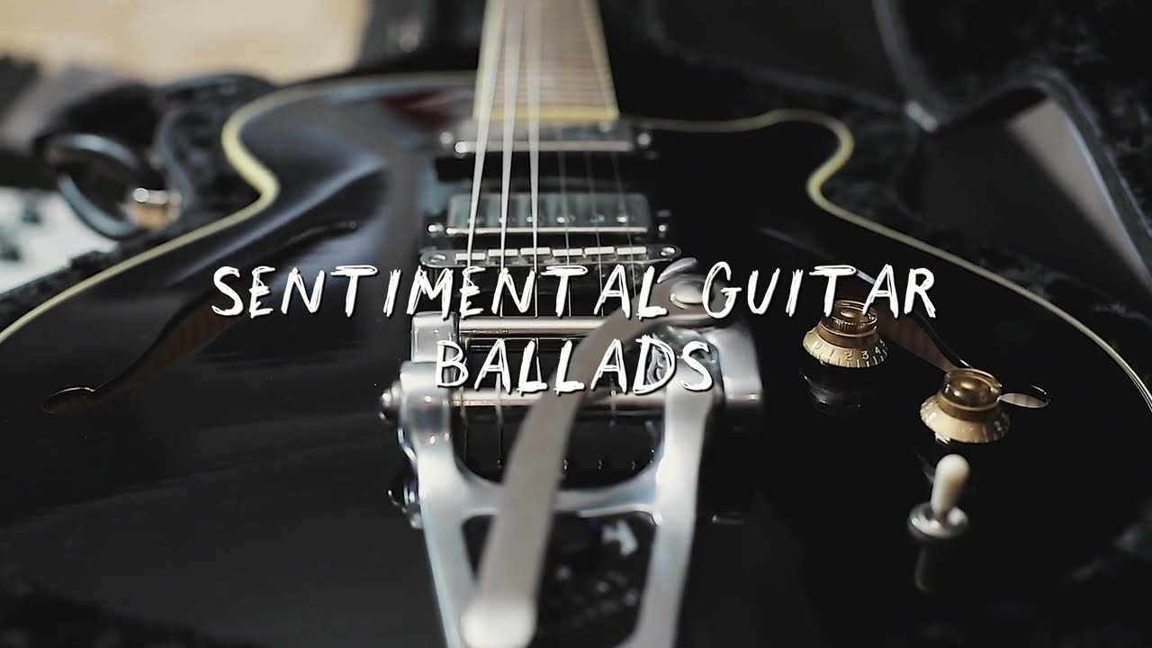 Sentimental Rock Guitar Ballads 🎸❤️ - 35 minutes of instrumental guitar tunes