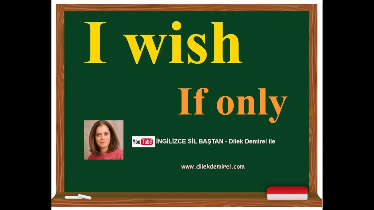 I wish / If Only Konu Anlatımı