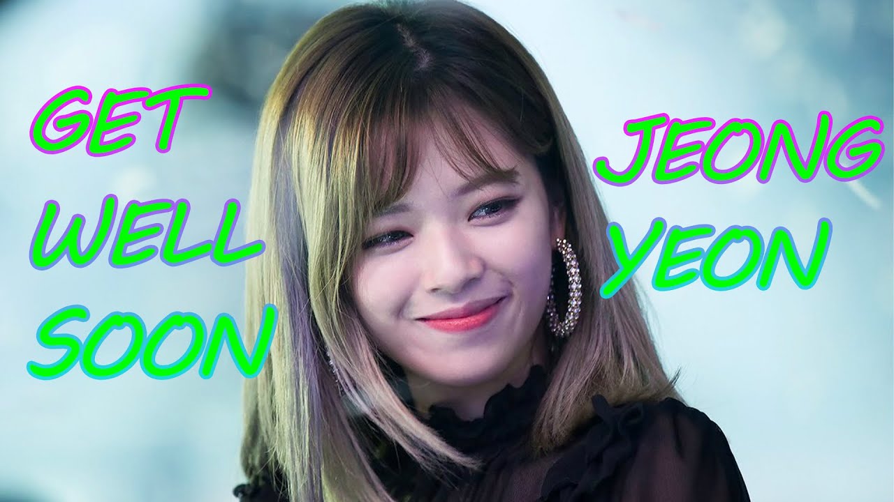 JEONGYEON moments to wish her a fast recovery