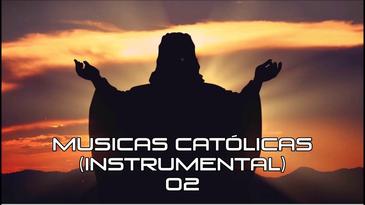 MUSICAS CAT&Oacute;LICAS (Instrumental) 02 -  Playlist Cat&oacute;lica ヅ