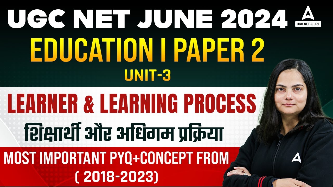 UGC NET Education Paper 2 Unit 3 | Learner and Learning Process Most Important PYQ + Concept