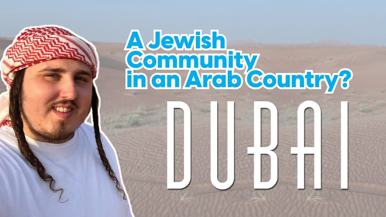 A Jewish Community in Middle of an Arab Country 🇦🇪