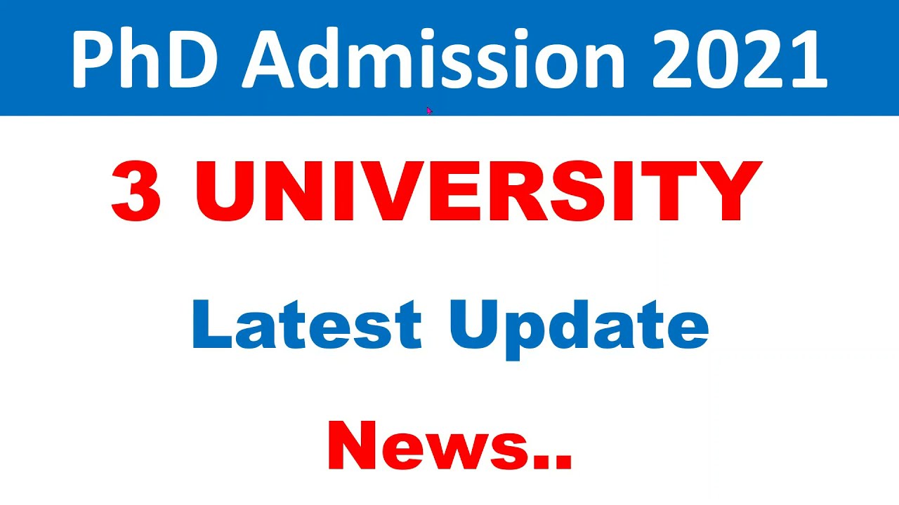 PhD Admission 2021 Latest Update | PhD Admission Notice 2021