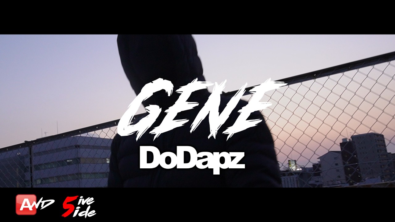 #AND (Zone5) DoDapz - Gene ［Official Music Video］