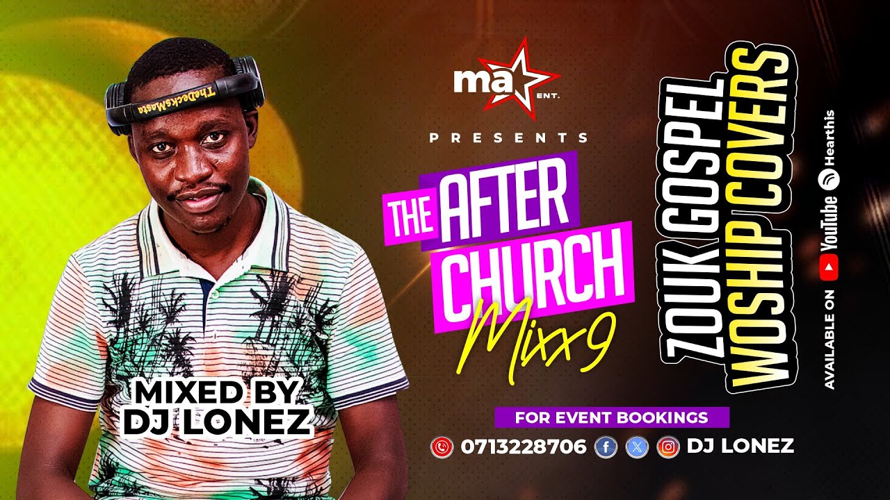 The After Church Mixx 9 Zouk Gospel Covers   Dj Lonez
