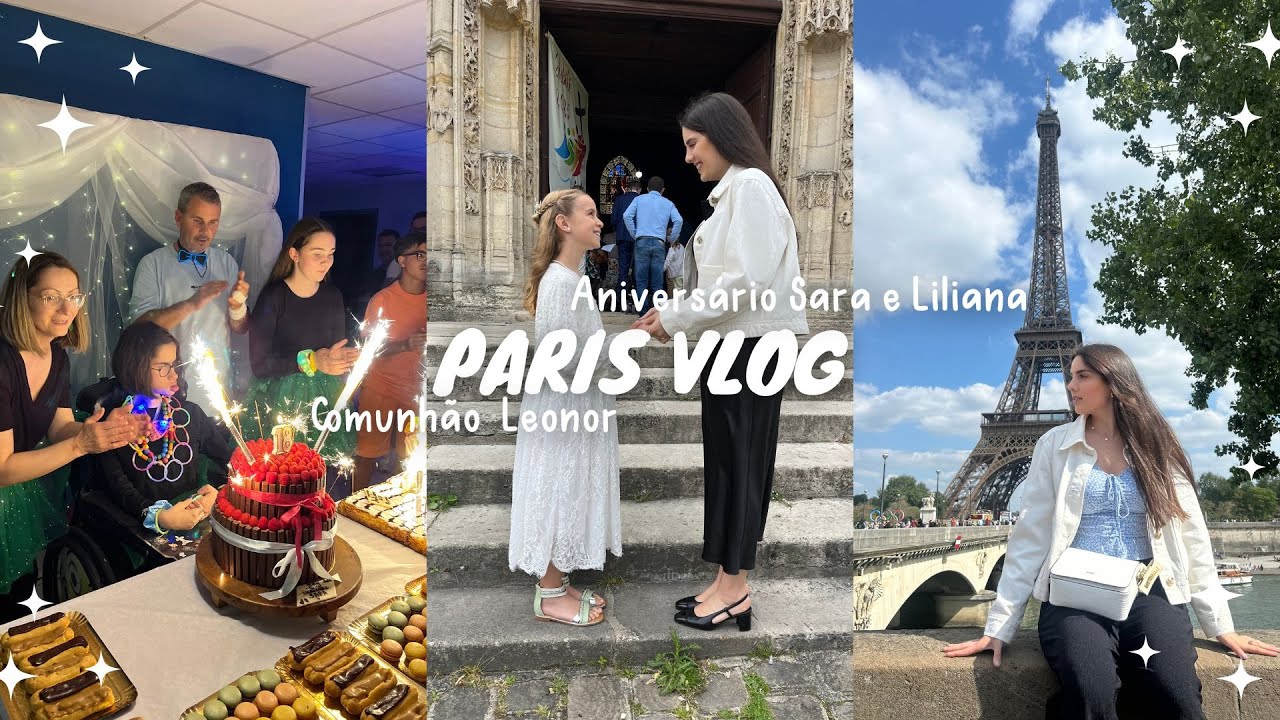 PARIS VLOG 🗼🥖| ( aniversário Liliana e Sara, comunhão Leonor) || Inês Lopes