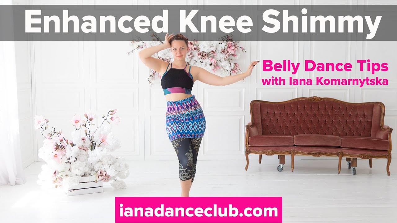 Enhanced Knee Shimmy - Tips from the Iana Dance Club