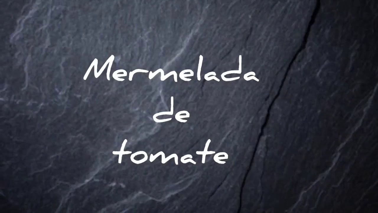 MERMELADA DE TOMATE 🍅 con Mambo #1