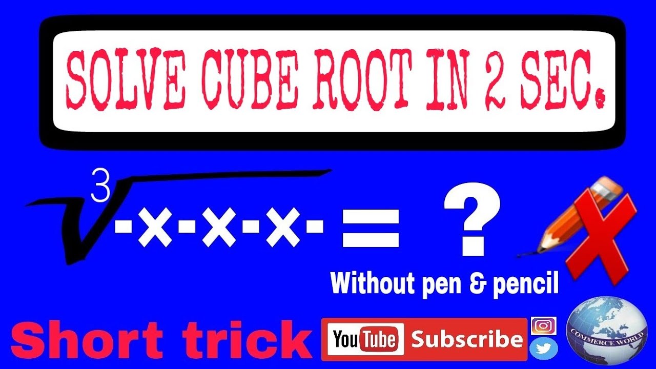 CUBE ROOT SOLVE IN 2 SECOND |SHORT TRICK METHOD|THE COMMERCE WORLD