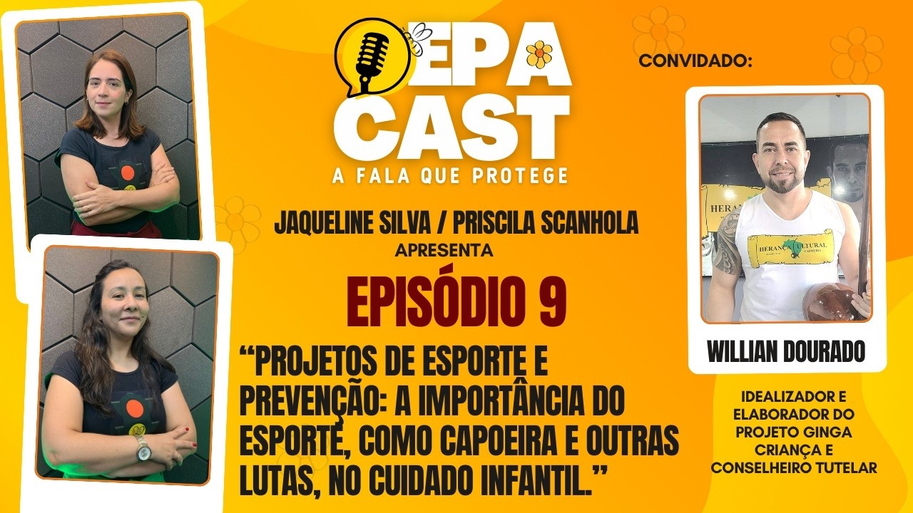 TITULO: EPISÓDIO 9 / PROJETOS DE ESPORTE, PREVENÇÃO E O CUIDADO INFANTIL