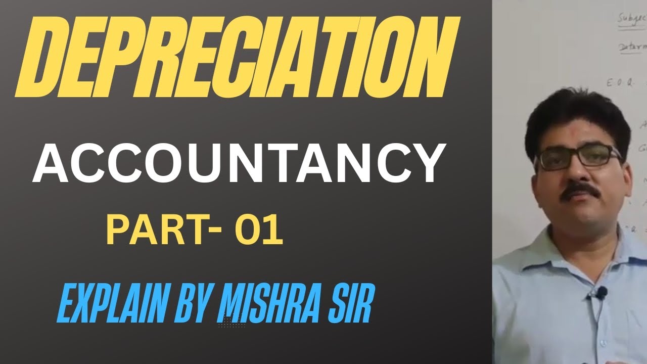 DEPRECIATION || ACCOUNTANCY ||CLASS-11TH,B.B.A.||PART-01|| STRAIGHT LINE METHOD||