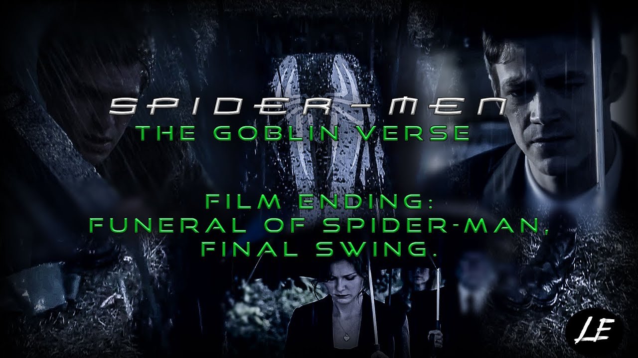 Spider-Men: The Goblin Verse - Film Ending (Funeral of Spider-Man, Final Swing)
