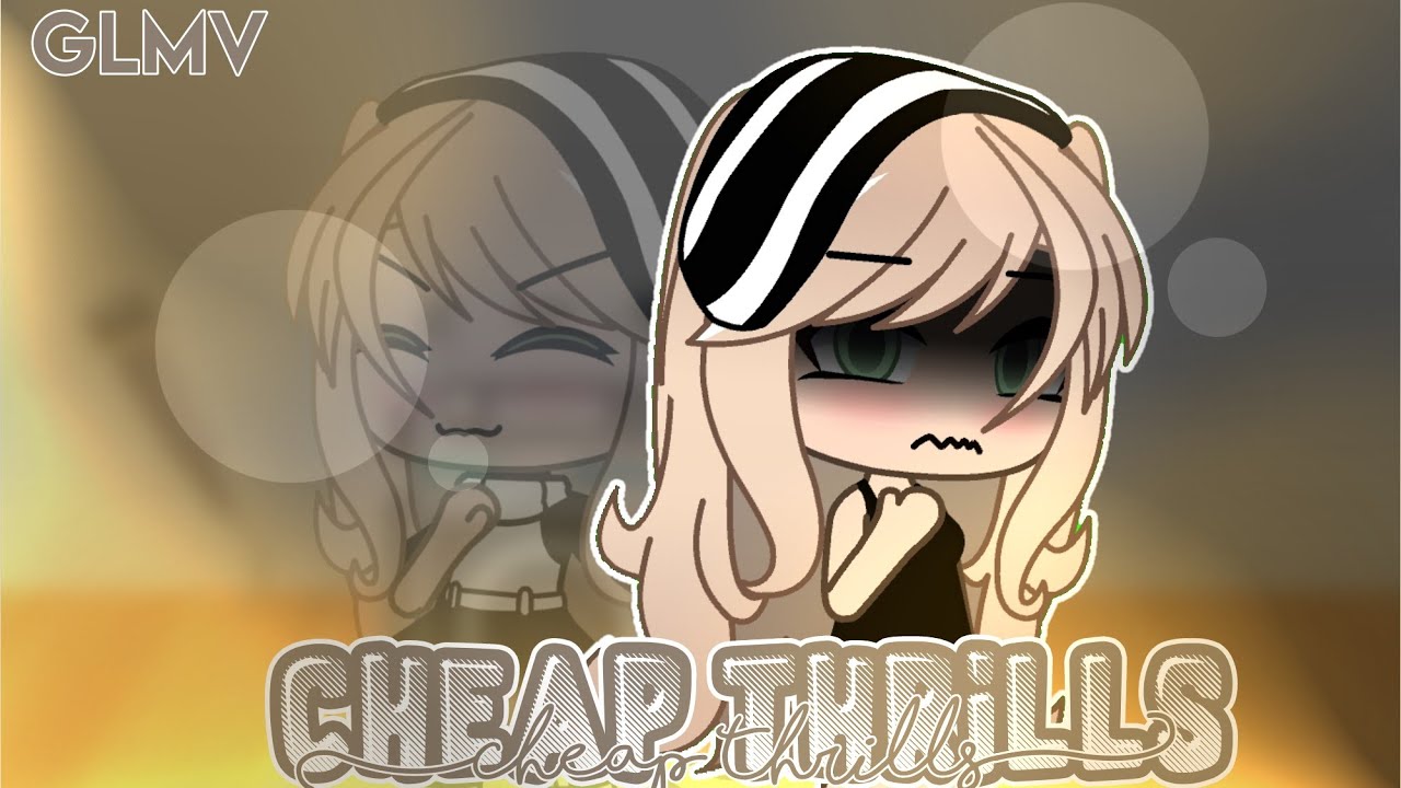 Cheap Thrills GLMV || Gacha Life Music Video // GLMV // Sia