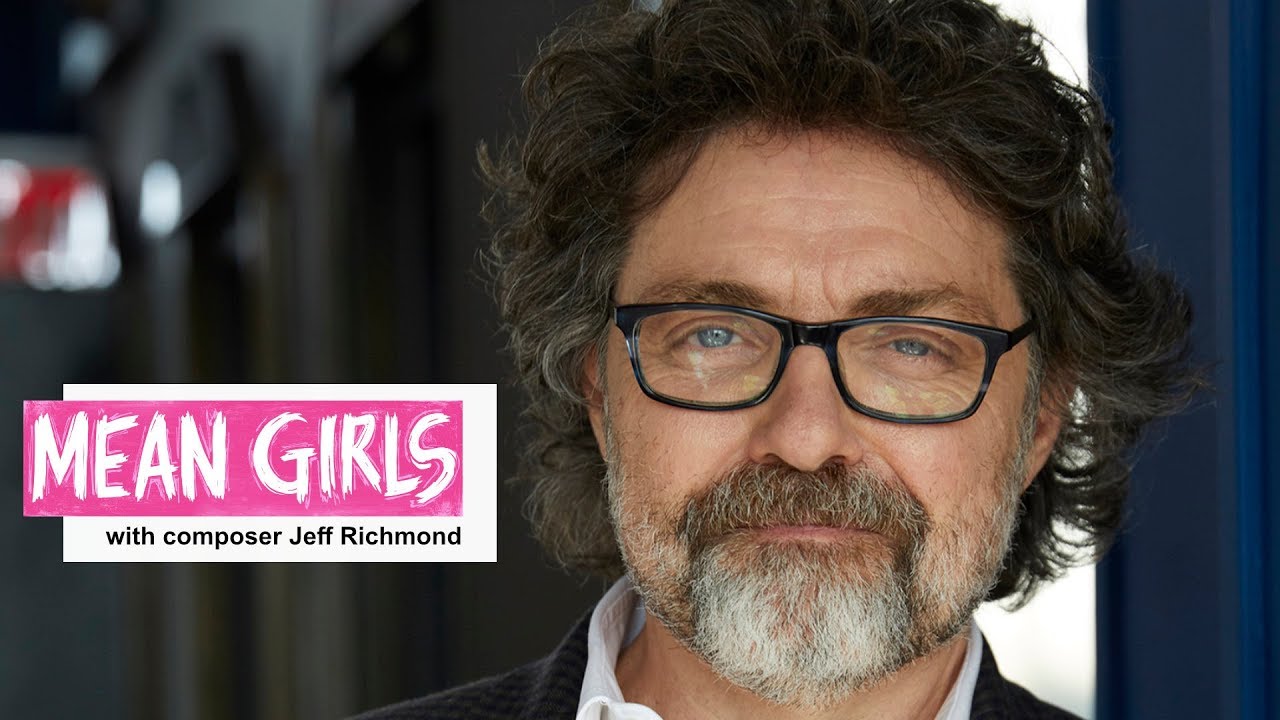 Behind the Scenes of MEAN GIRLS with composer Jeff Richmond