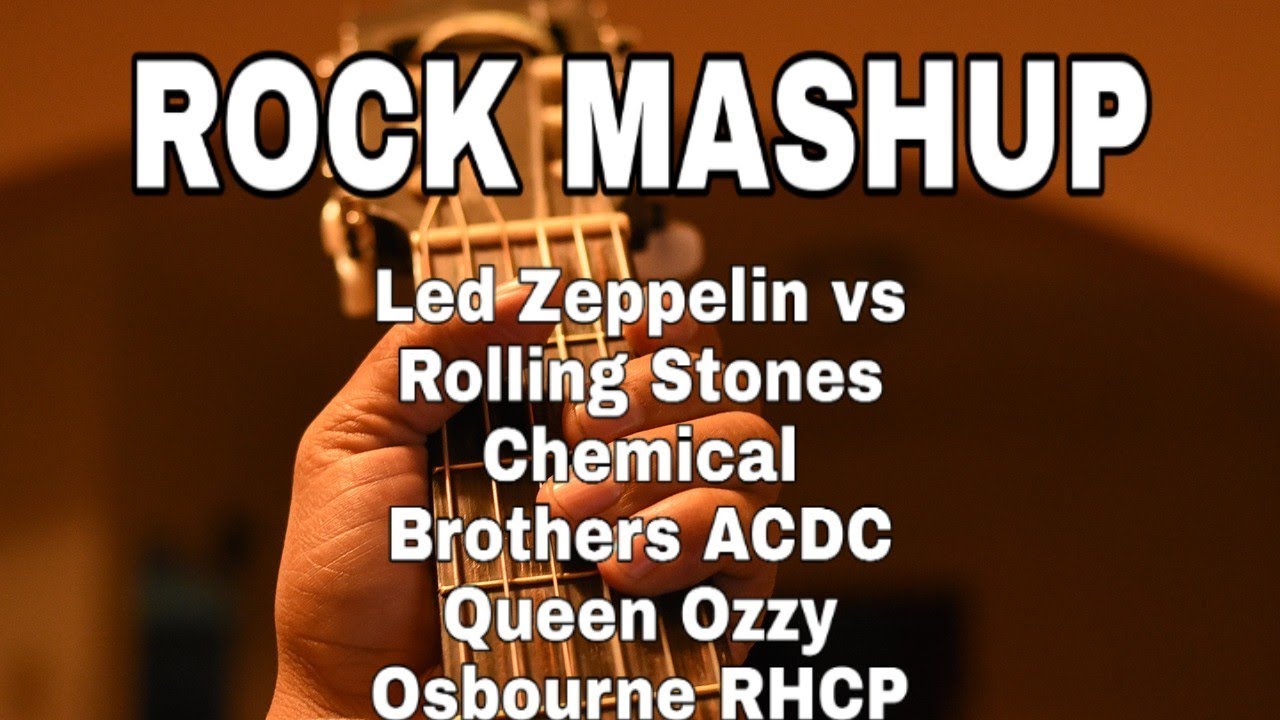 Rock Mashup - Led_Zeppelin vs Rolling Stones Chemical Brothers ACDC Queen Ozzy Osbourne RHCP