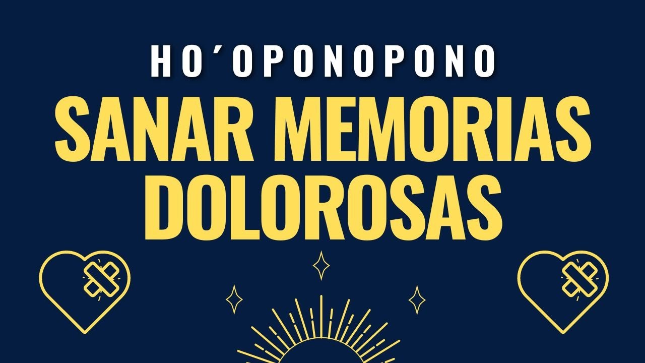 Sanar Memorias Dolorosas 💖 Meditación guiada Ho´oponopono